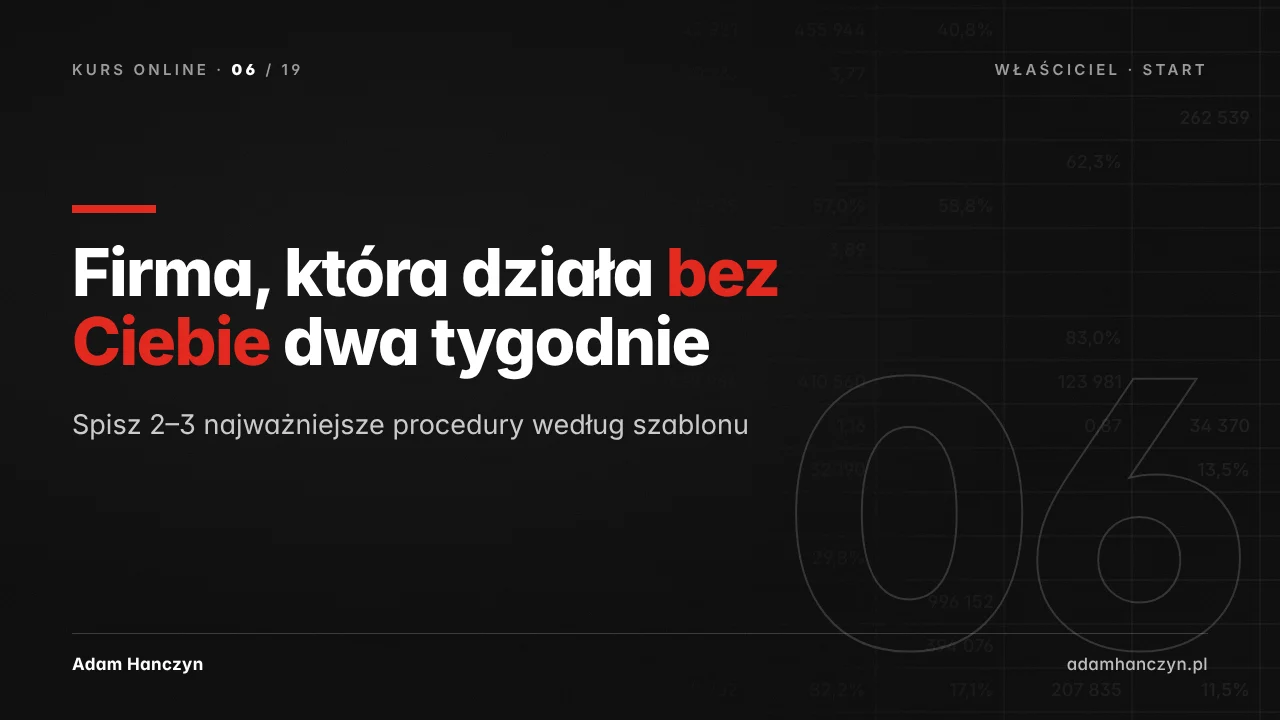 Firma, która działa bez Ciebie dwa tygodnie